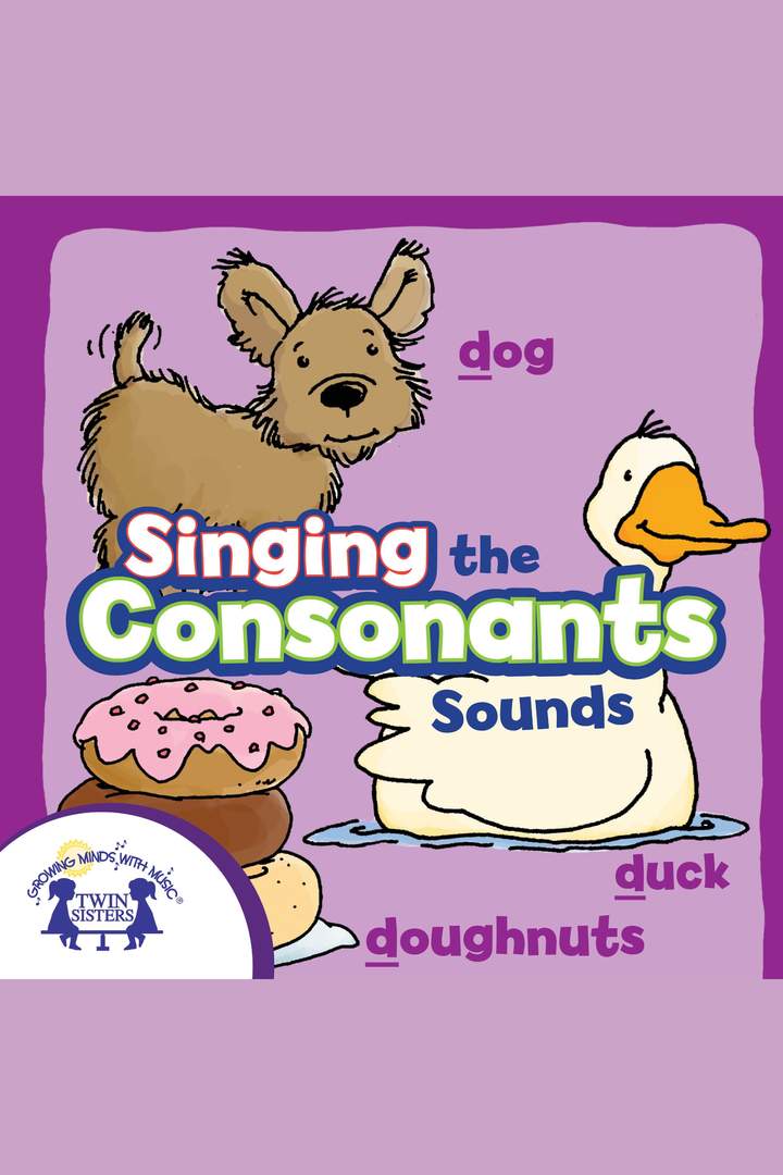 Singing the Consonant Sounds Singing the Consonant Sounds