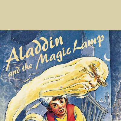 Aladdin and the Magic Lamp Aladdin and the Magic Lamp