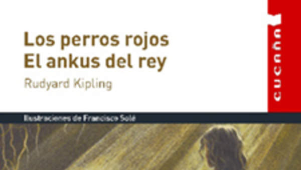 Los perros rojos. El Ankus del rey Los perros rojos. El Ankus del rey