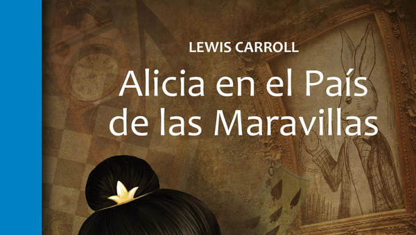 Alicia en el País de las Maravillas Alicia en el País de las Maravillas