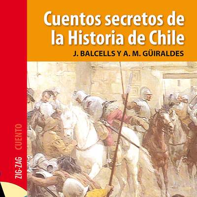 Cuentos secretos de la historia de Chile Cuentos secretos de la historia de Chile