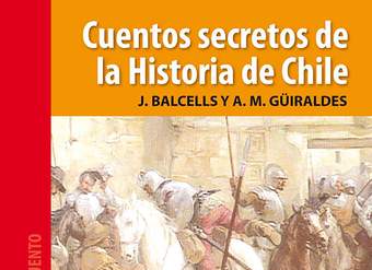 Cuentos secretos de la historia de Chile Cuentos secretos de la historia de Chile