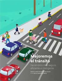 Proyecto ABP: Mejoremos el tránsito. Haciéndolo más seguro, eficiente e inteligente. Proyecto ABP: Mejoremos el tránsito. Haciéndolo más seguro, eficiente e inteligente.