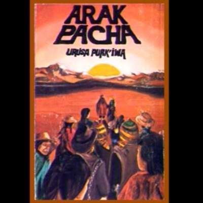 Pachallampe (Dos versiones) - Arak Pacha Pachallampe (Dos versiones) - Arak Pacha