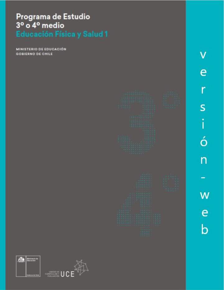 Programa de Educación física y salud 1 para 3° y 4° medio Plan de formación general electivo Programa de Educación física y salud 1 para 3° y 4° medio Plan de formación general electivo