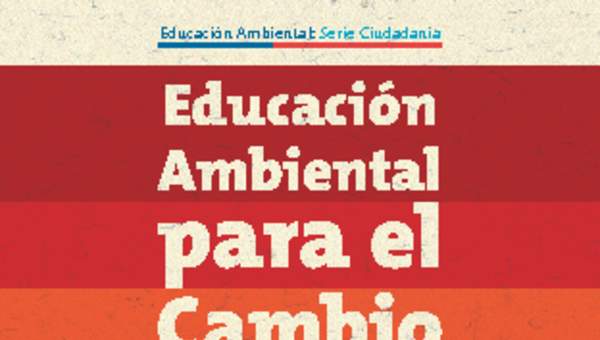 Educación Ambiental para el Cambio Climático Educación Ambiental para el Cambio Climático