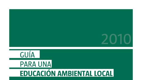 Guía para una Educación Ambiental Local Guía para una Educación Ambiental Local
