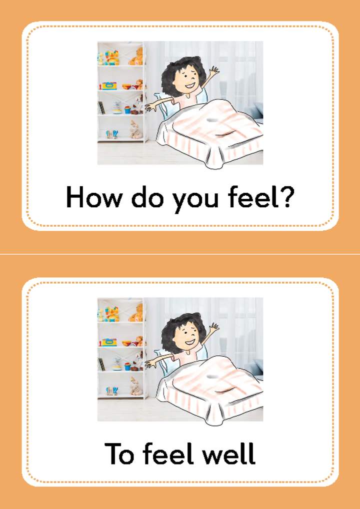 How do you feel? - To feel well How do you feel? - To feel well