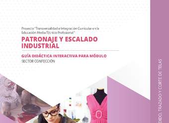 Guía didáctica del módulo "Tendido, trazado y corte de telas" Guía didáctica del módulo "Tendido, trazado y corte de telas"