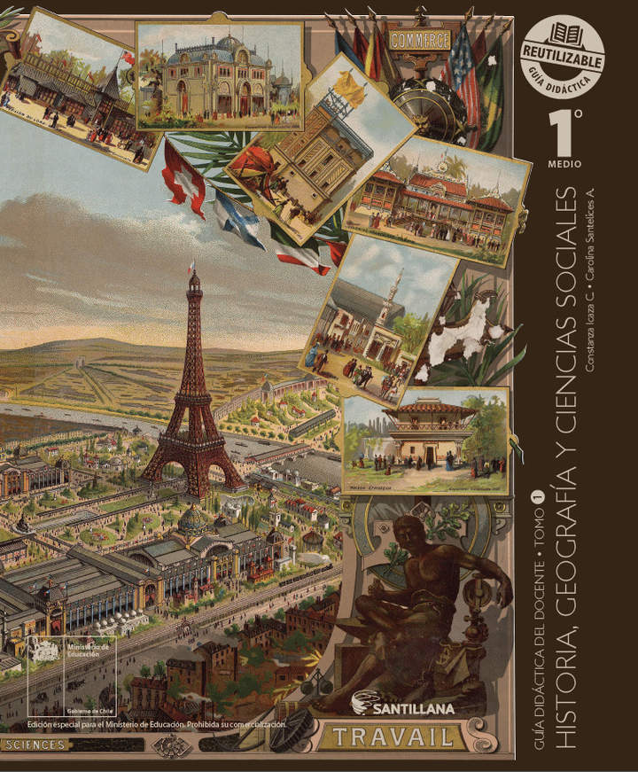 Historia, Geografía y Ciencias Sociales 1° medio, Santillana, Guía didáctica del docente Tomo 1 Historia, Geografía y Ciencias Sociales 1° medio, Santillana, Guía didáctica del docente Tomo 1