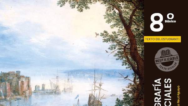 Historia, Geografía y Ciencias Sociales 8° Básico, Texto del estudiante - Portada Texto Historia, Geografía y Ciencias Sociales 8° Básico, Texto del estudiante - Portada Texto