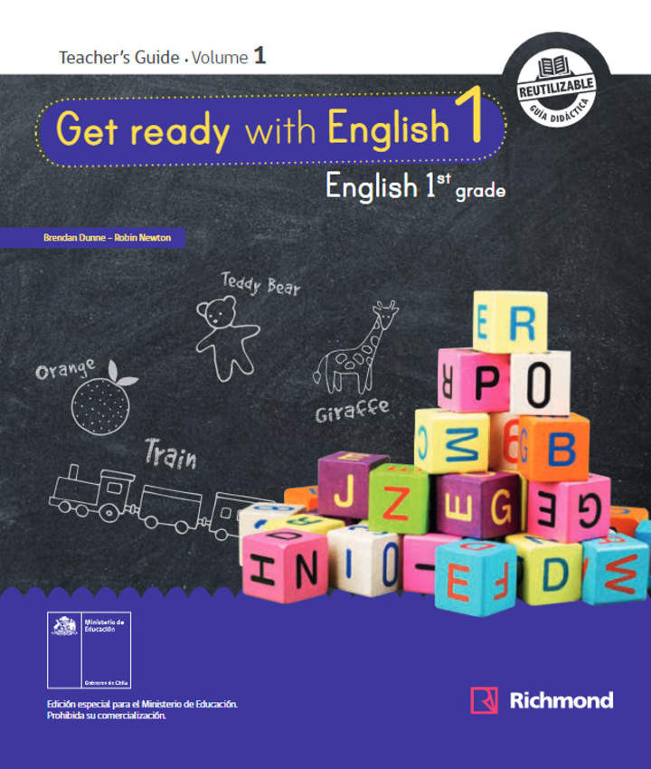 Inglés (Propuesta) 1° Básico, Teacher's Guide Volume 1 Inglés (Propuesta) 1° Básico, Teacher's Guide Volume 1