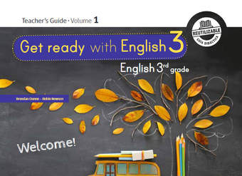 Inglés (Propuesta) 3° Básico, Teacher's Guide Volume 1 Inglés (Propuesta) 3° Básico, Teacher's Guide Volume 1