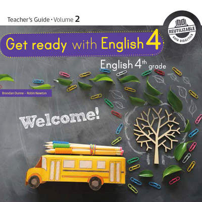 Inglés (Propuesta) 4º básico, Teacher's Guide Volume 2 Inglés (Propuesta) 4º básico, Teacher's Guide Volume 2