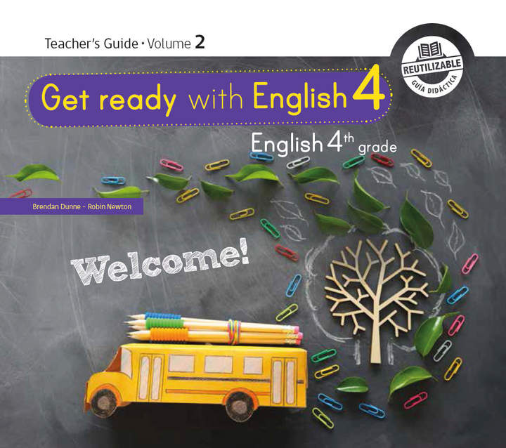 Inglés (Propuesta) 4º básico, Teacher's Guide Volume 2 Inglés (Propuesta) 4º básico, Teacher's Guide Volume 2