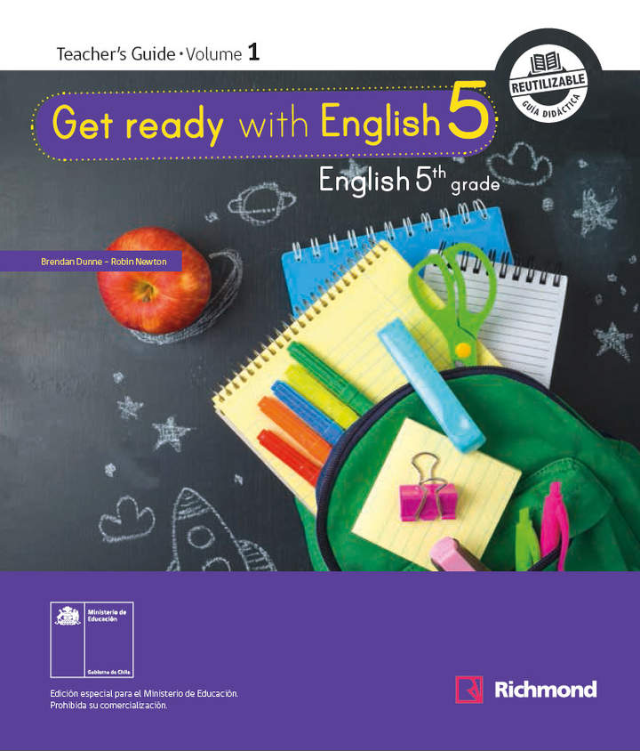 Inglés (Propuesta) 5° básico, Richmond, Teacher's Guide Volume 1 Inglés (Propuesta) 5° básico, Richmond, Teacher's Guide Volume 1