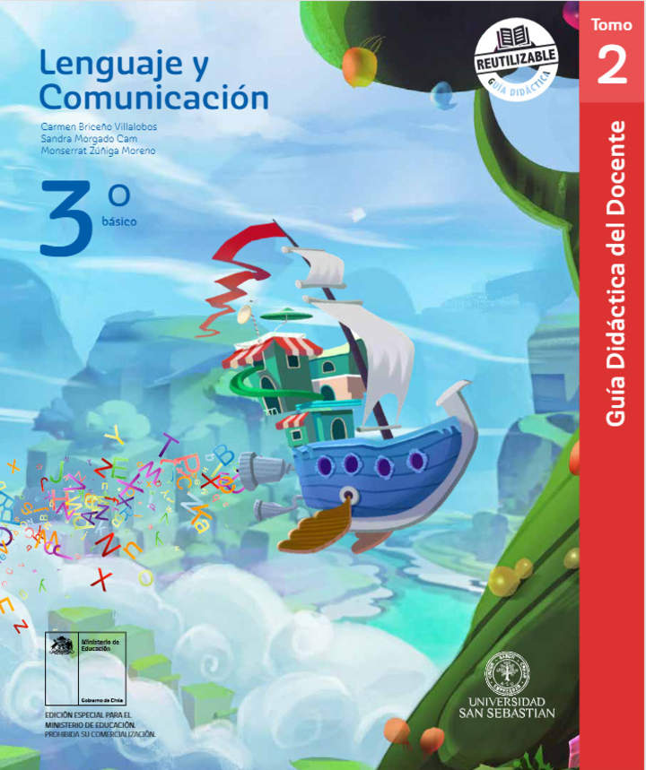 Lenguaje y Comunicación 3° Básico, Guía didáctica del docente Tomo 2 Lenguaje y Comunicación 3° Básico, Guía didáctica del docente Tomo 2