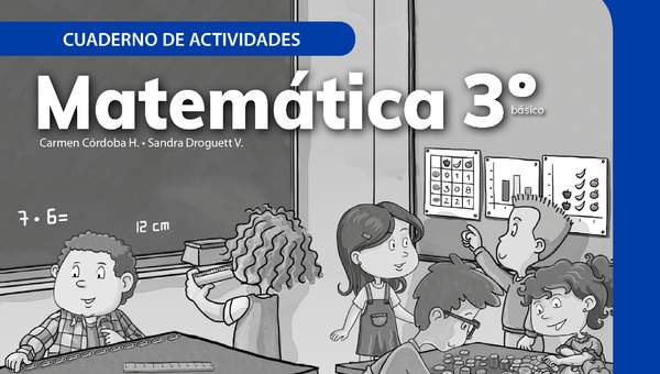 Matemática 3° Básico, Cuaderno de actividades - Fragmento de muestra Matemática 3° Básico, Cuaderno de actividades - Fragmento de muestra