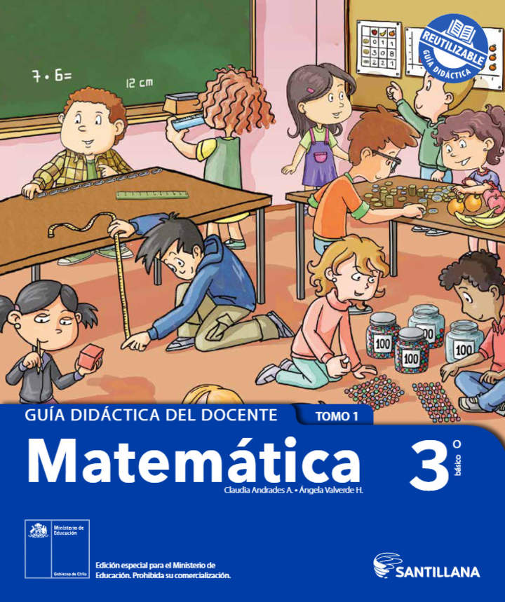 Matemática 3° Básico, Guía didáctica del docente Tomo 1 Matemática 3° Básico, Guía didáctica del docente Tomo 1