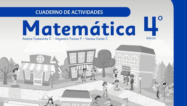 Matemática 4º Básico, Cuaderno de actividades - Fragmento de muestra Matemática 4º Básico, Cuaderno de actividades - Fragmento de muestra