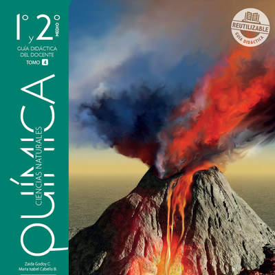 Química 1° y 2° Medio, Guía didáctica del docente Tomo 4 Química 1° y 2° Medio, Guía didáctica del docente Tomo 4