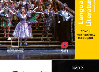 Lengua y Literatura 3° y 4° medio, SM, Guía didáctica del docente Tomo 2 Lengua y Literatura 3° y 4° medio, SM, Guía didáctica del docente Tomo 2