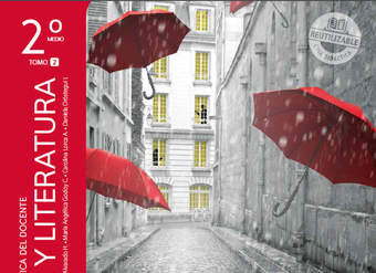 Lengua y Literatura 2° medio, Santillana, Guía didáctica del docente Tomo 2 Lengua y Literatura 2° medio, Santillana, Guía didáctica del docente Tomo 2