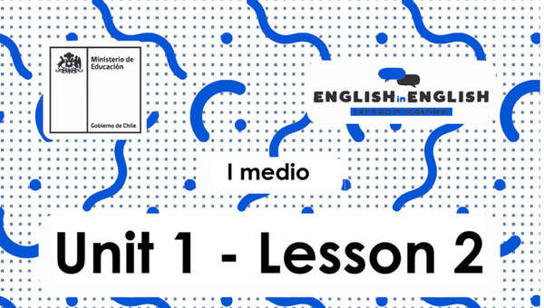 Lesson 2 Inglés 1º medio Lesson 2 Inglés 1º medio
