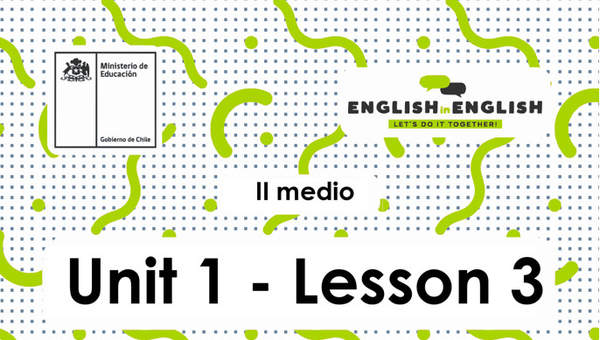 Lesson 3 Inglés 2º medio Lesson 3 Inglés 2º medio