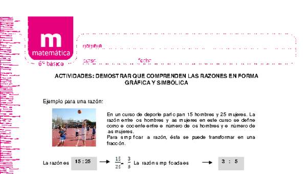 Demostrar que comprenden las razones en forma gráfica y simbólica Demostrar que comprenden las razones en forma gráfica y simbólica