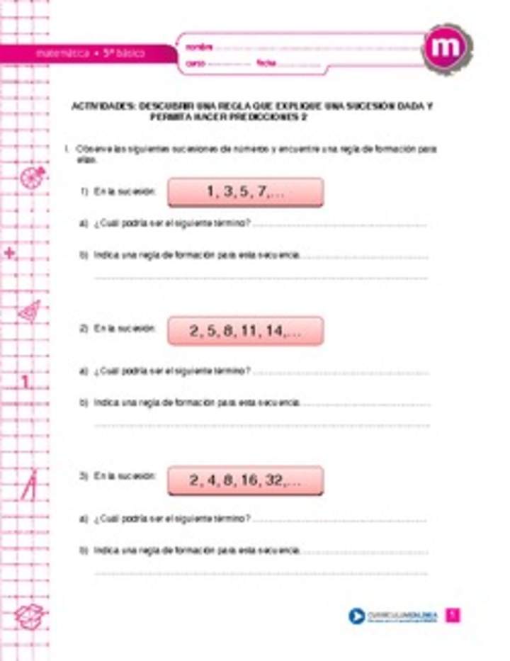 Descubrir una regla que explique una sucesión dada y permita hacer predicciones 2 Descubrir una regla que explique una sucesión dada y permita hacer predicciones 2