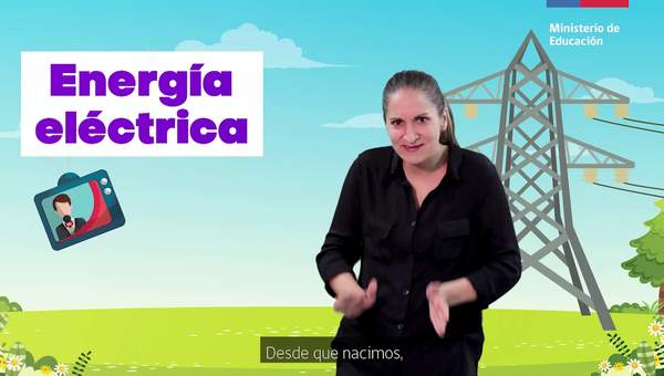 La energía eléctrica en nuestras vidas/Cs. Naturales 5° básico