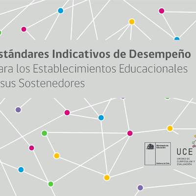Estándares Indicativos de Desempeño de Educación Básica y Media Estándares Indicativos de Desempeño de Educación Básica y Media