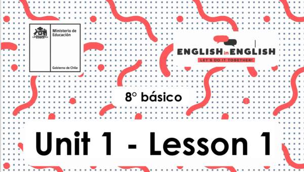 Lesson 1 Inglés 8º básico Lesson 1 Inglés 8º básico