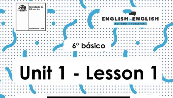 Lesson 1 Inglés 6º básico Lesson 1 Inglés 6º básico