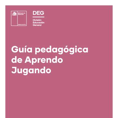 Guía pedagógica de Aprendo Jugando Guía pedagógica de Aprendo Jugando