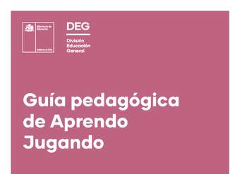 Guía pedagógica de Aprendo Jugando Guía pedagógica de Aprendo Jugando