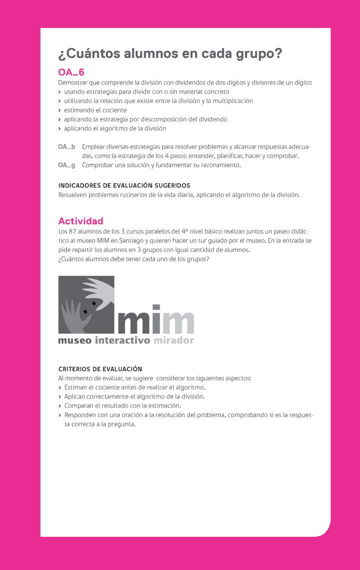 Evaluación Programas - MA04 OA06 - U1 - ¿Cuántos alumnos en cada grupo? Evaluación Programas - MA04 OA06 - U1 - ¿Cuántos alumnos en cada grupo?