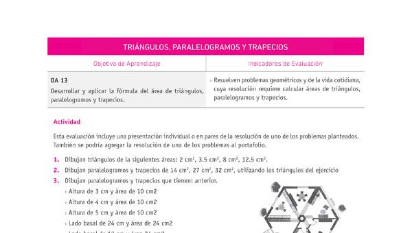Evaluación Programas - MA07 OA13 - U3 - TRIÁNGULOS, PARALELOGRAMOS Y TRAPECIOS Evaluación Programas - MA07 OA13 - U3 - TRIÁNGULOS, PARALELOGRAMOS Y TRAPECIOS