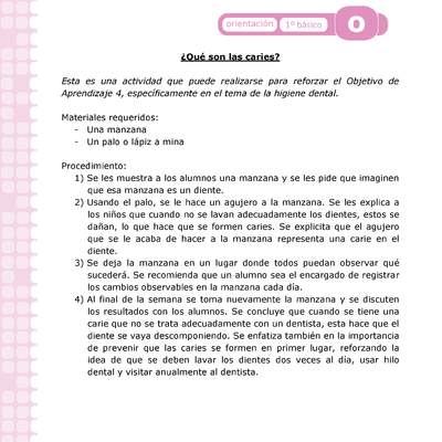 Actividad: Higiene bucal ¿Qué son las caries? Orientación 1º y 2º básico OA4 Actividad: Higiene bucal ¿Qué son las caries? Orientación 1º y 2º básico OA4