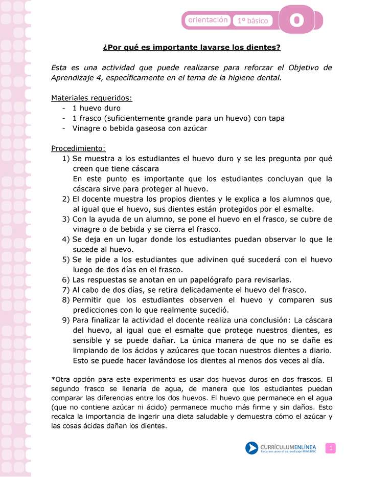 Actividad: Higiene bucal ¿Por qué es importante lavarse los dientes? Orientación 1º y 2º básico OA4 Actividad: Higiene bucal ¿Por qué es importante lavarse los dientes? Orientación 1º y 2º básico OA4