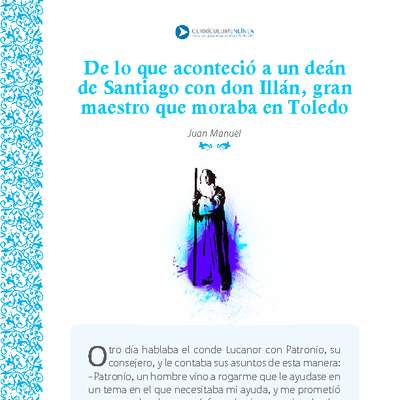 De lo que aconteció a un deán de Santiago con don Illán, gran maestro que moraba en Toledo De lo que aconteció a un deán de Santiago con don Illán, gran maestro que moraba en Toledo