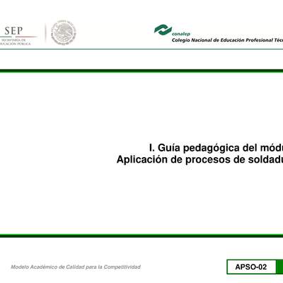 Guía pedagógica del módulo. Aplicación de procesos de soldadura Guía pedagógica del módulo. Aplicación de procesos de soldadura