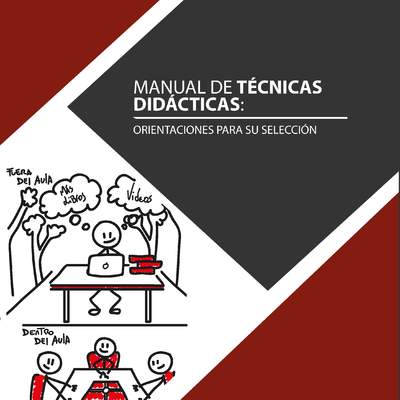 Manual de Técnicas Didácticas: Orientaciones para su selección Manual de Técnicas Didácticas: Orientaciones para su selección