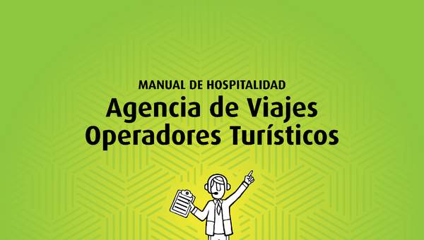 Manual de Hospitalidad. Agencia de Viajes Operadores Turísticos.