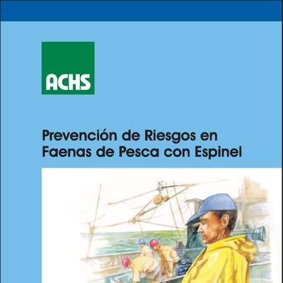 Prevención de riesgos en faenas de pesca con espinel Prevención de riesgos en faenas de pesca con espinel