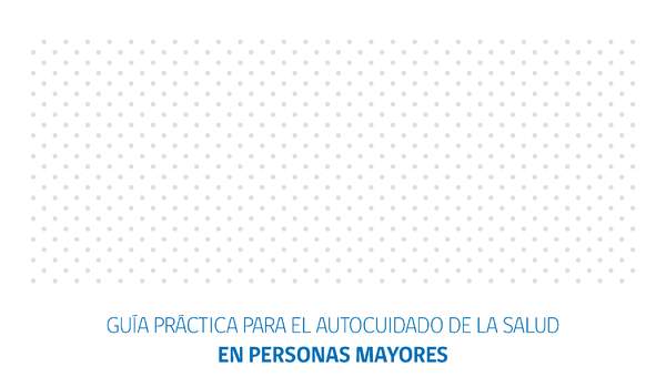 Guía práctica para el autocuidado de la salud en personas mayores