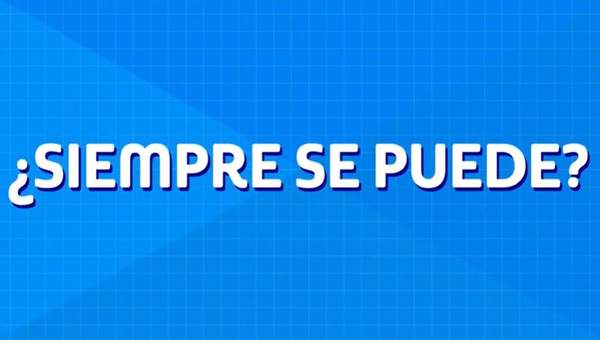 ¿Siempre se puede? ¿Siempre se puede?