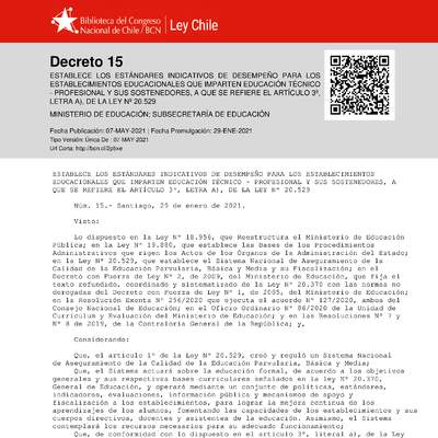 Decreto 15 (Establece Estándares Indicativos de Desempeño para los Establecimientos Educacionales que imparten Educación Técnico Profesional y sus Sostenedores) Decreto 15 (Establece Estándares Indicativos de Desempeño para los Establecimientos Educacionales que imparten Educación Técnico Profesional y sus Sostenedores)