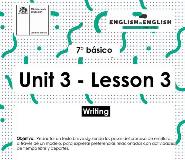 Inglés 7° Básico Unidad 3 - Lesson 3 Inglés 7° Básico Unidad 3 - Lesson 3